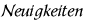 Neuigkeiten